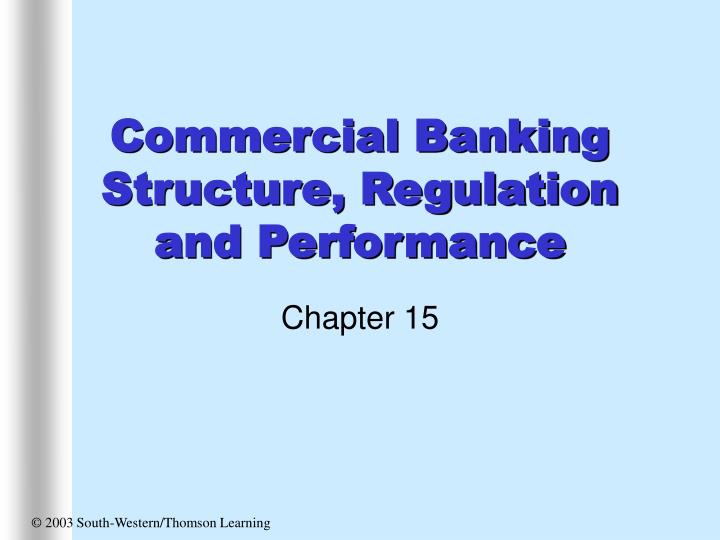 commercial banking structure regulation and performance