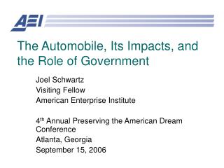 The Automobile, Its Impacts, and the Role of Government