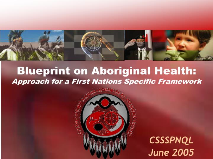 blueprint on aboriginal health approach for a first nations specific framework