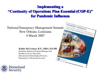 Kathie McCracken, R.N., MHA, FACHE Pandemic Influenza Program Manager and Healthcare Sector Specialist Infrastructure