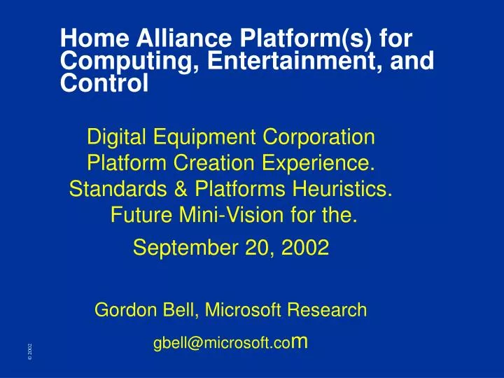 home alliance platform s for computing entertainment and control