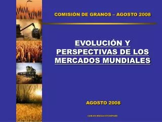 COMISIÓN DE GRANOS – AGOSTO 2008