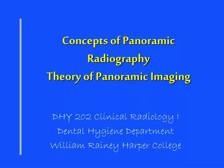 concepts of panoramic radiography theory of panoramic imaging