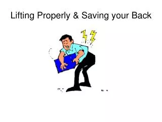 Lifting Properly &amp; Saving your Back