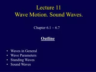 Lecture 11 Wave Motion. Sound Waves.