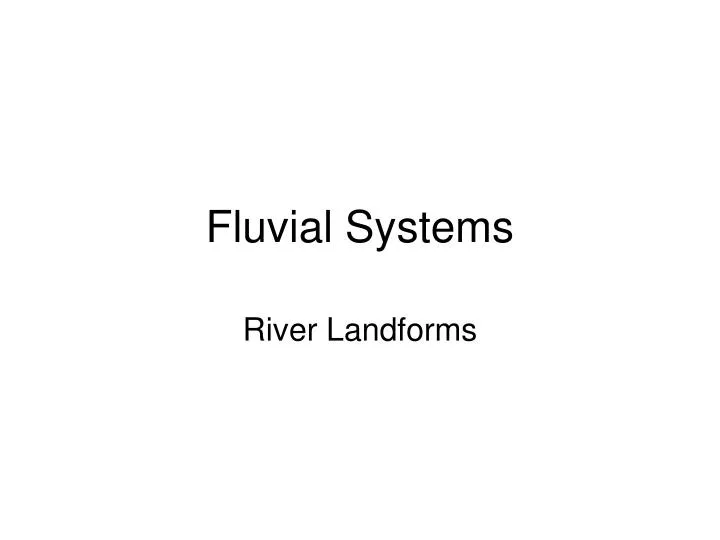 fluvial systems
