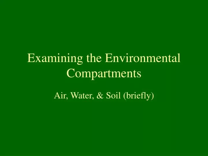 examining the environmental compartments