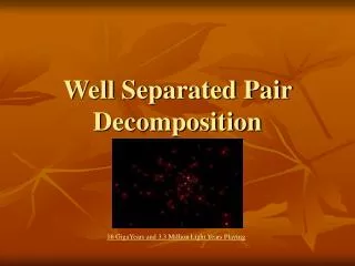 Well Separated Pair Decomposition