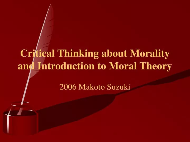 critical thinking about morality and introduction to moral theory