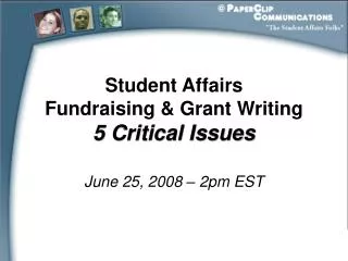 Student Affairs Fundraising &amp; Grant Writing 5 Critical Issues