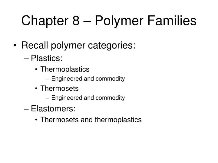 chapter 8 polymer families