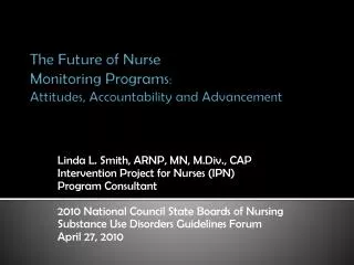 The Future of Nurse Monitoring Programs : Attitudes, Accountability and Advancement