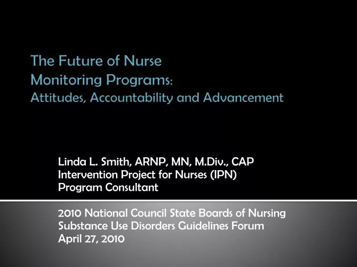 the future of nurse monitoring programs attitudes accountability and advancement