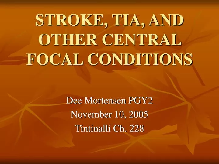 stroke tia and other central focal conditions