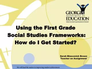 Using the First Grade Social Studies Frameworks: How do I Get Started?