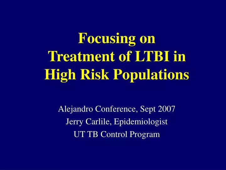 focusing on treatment of ltbi in high risk populations