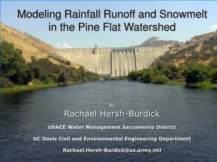 modeling rainfall runoff and snowmelt in the pine flat watershed