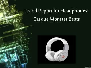 Trend Report for Headphones: Casque Monster Beats