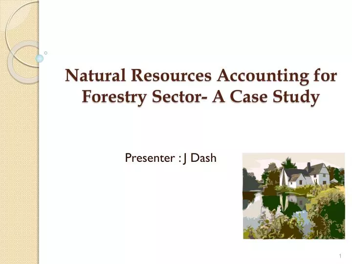 natural resources accounting for forestry sector a case study