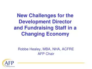 New Challenges for the Development Director and Fundraising Staff in a Changing Economy