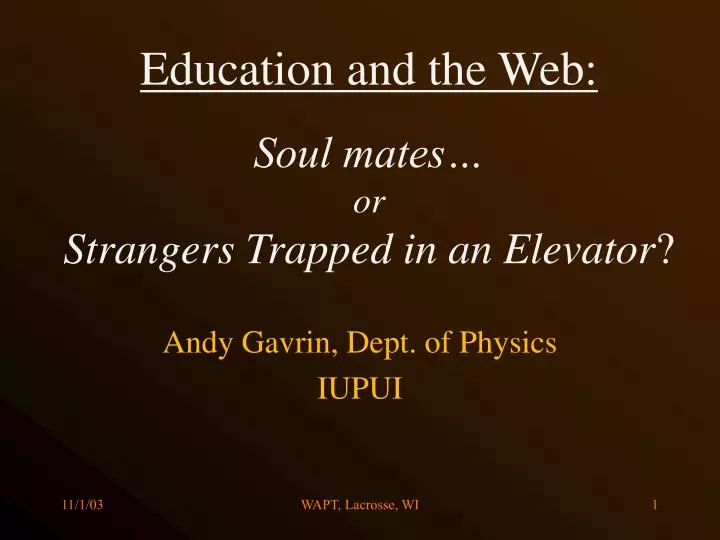 education and the web soul mates or strangers trapped in an elevator