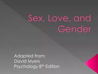 Sex, Love, and Gender