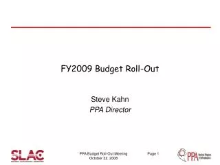 FY2009 Budget Roll-Out