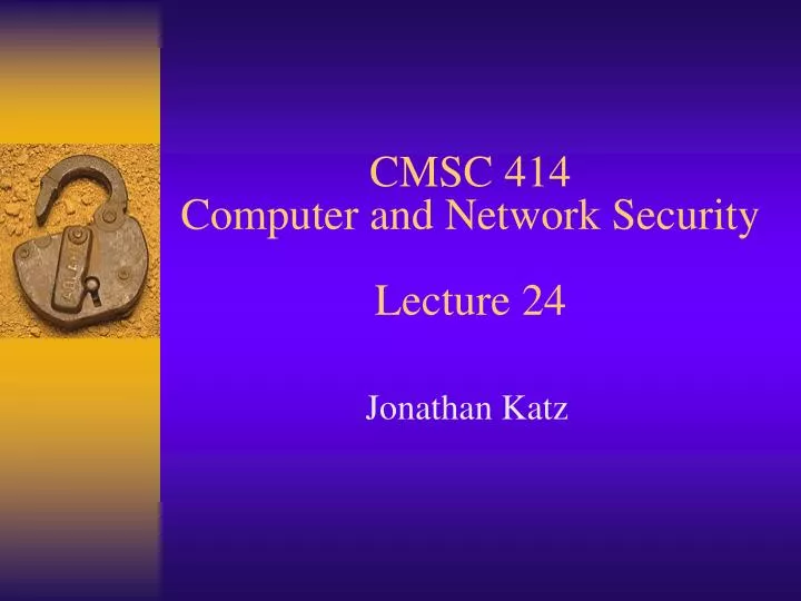 cmsc 414 computer and network security lecture 24