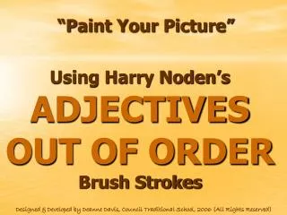 Using Harry Noden’s ADJECTIVES OUT OF ORDER Brush Strokes