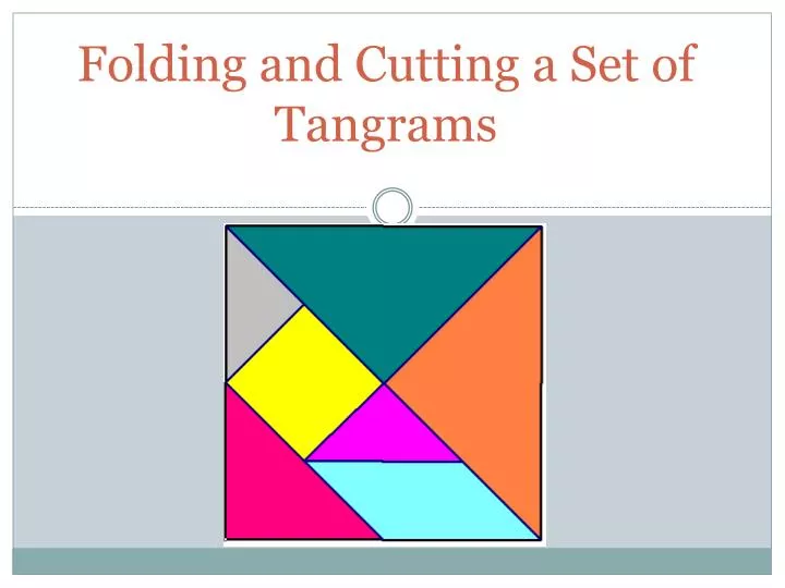 folding and cutting a set of tangrams