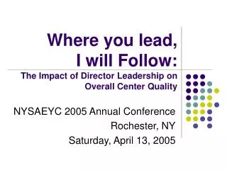 Where you lead, I will Follow: The Impact of Director Leadership on Overall Center Quality