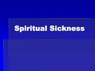 Spiritual Sickness
