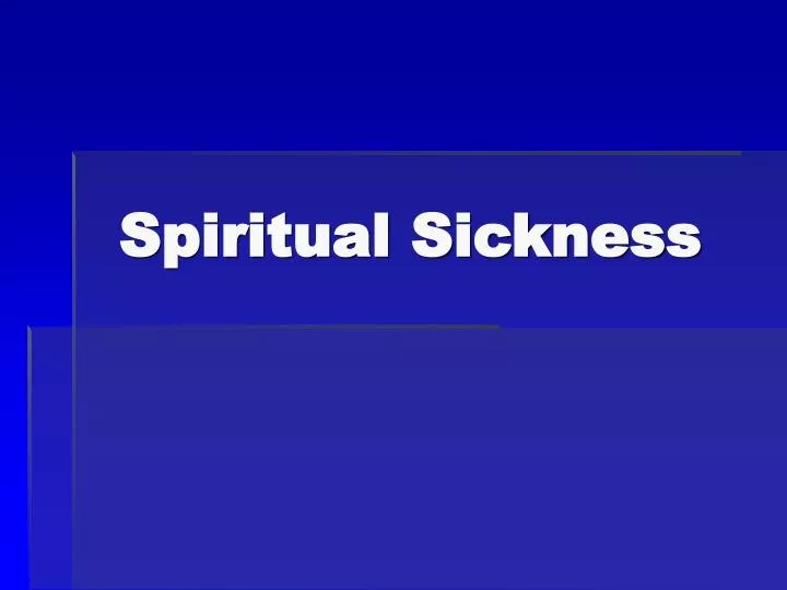 spiritual sickness