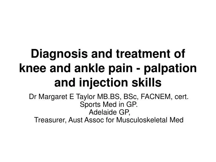 diagnosis and treatment of knee and ankle pain palpation and injection skills