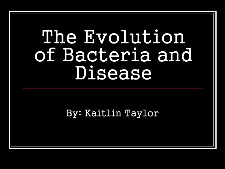 the evolution of bacteria and disease