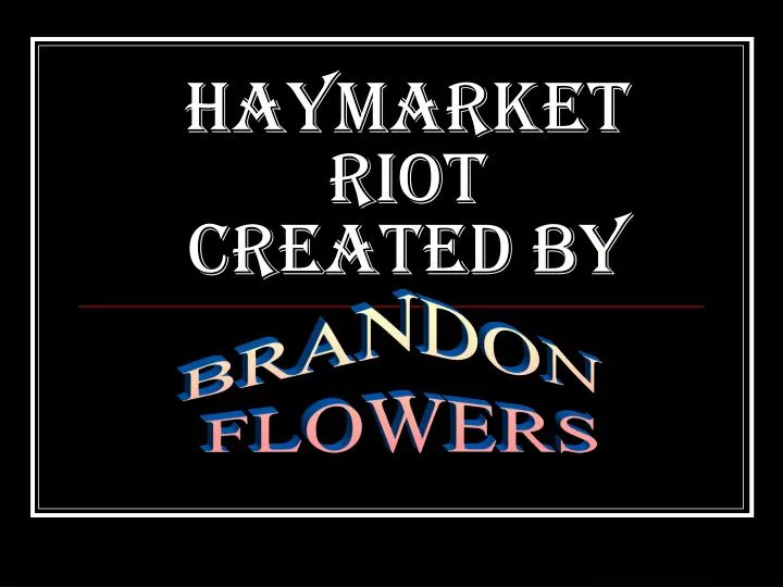 haymarket riot created by