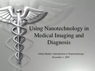 Using Nanotechnology in Medical Imaging and Diagnosis