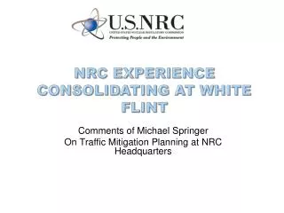 NRC Experience Consolidating at White Flint