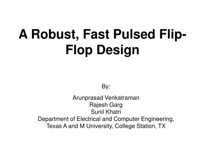 a robust fast pulsed flip flop design