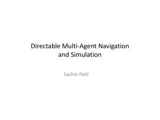 Directable Multi-Agent Navigation and Simulation