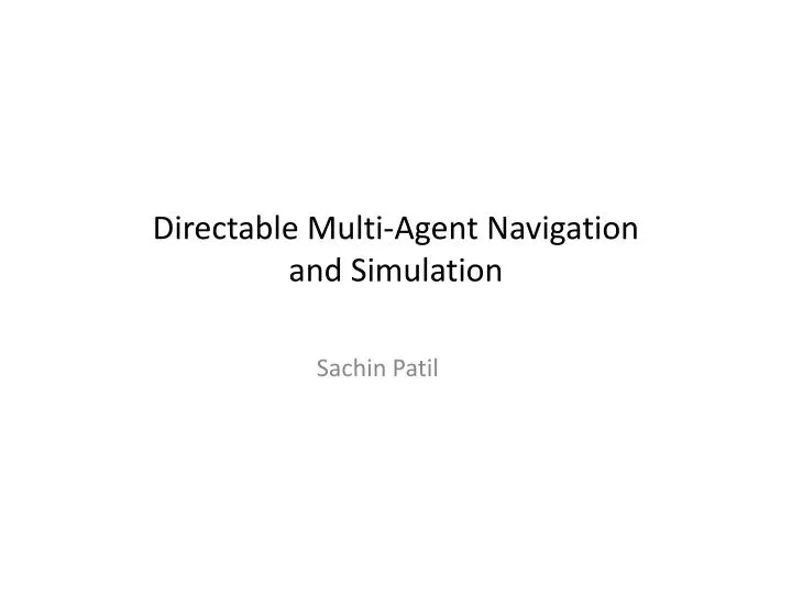 directable multi agent navigation and simulation