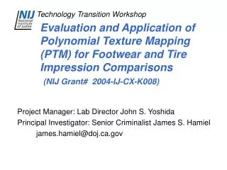 Evaluation and Application of Polynomial Texture Mapping (PTM) for Footwear and Tire Impression Comparisons (NIJ Grant#