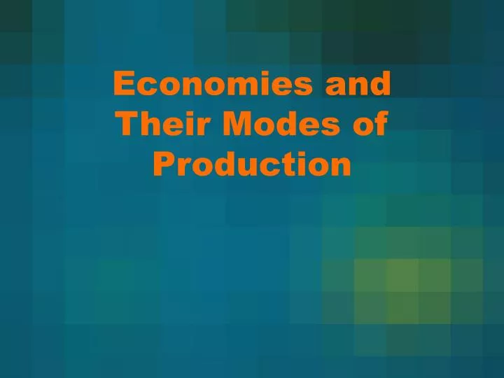 economies and their modes of production