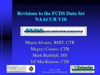 Revisions to the FCDS Data Set NAACCR V10