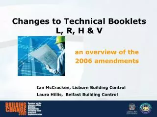 Changes to Technical Booklets L, R, H &amp; V