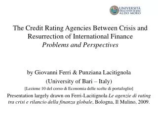 The Credit Rating Agencies Between Crisis and Resurrection of International Finance Problems and Perspectives