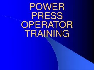 POWER PRESS OPERATOR TRAINING