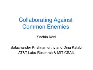 Collaborating Against Common Enemies