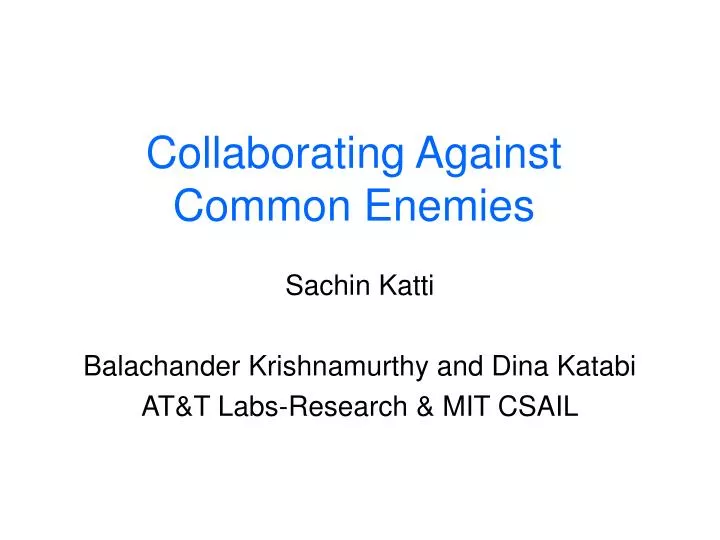 collaborating against common enemies