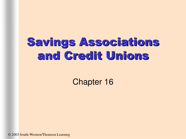 savings associations and credit unions